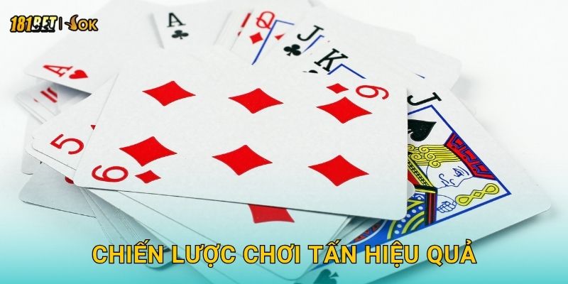 Chiến lược chơi Tấn hiệu quả
