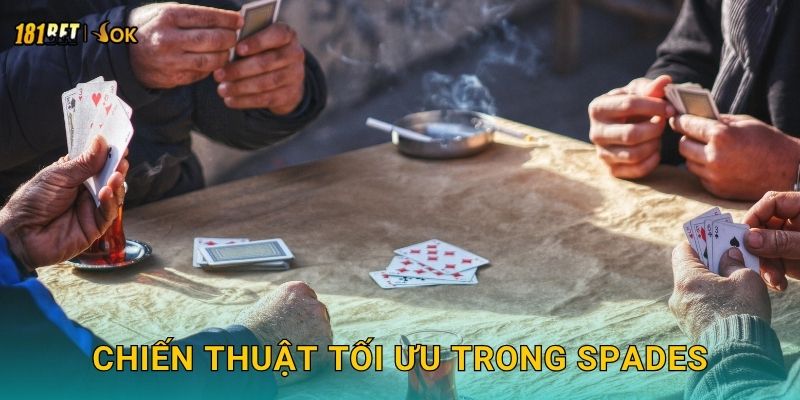 Chiến thuật tối ưu trong Spades