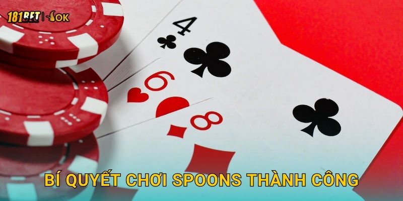 Bí quyết chơi Spoons thành công