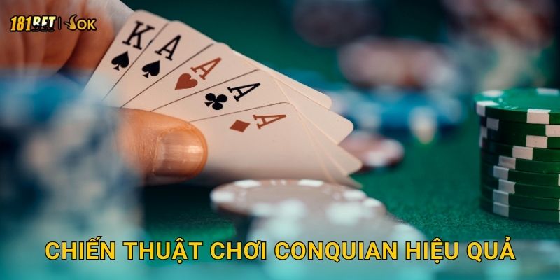 Chiến thuật chơi Conquian hiệu quả