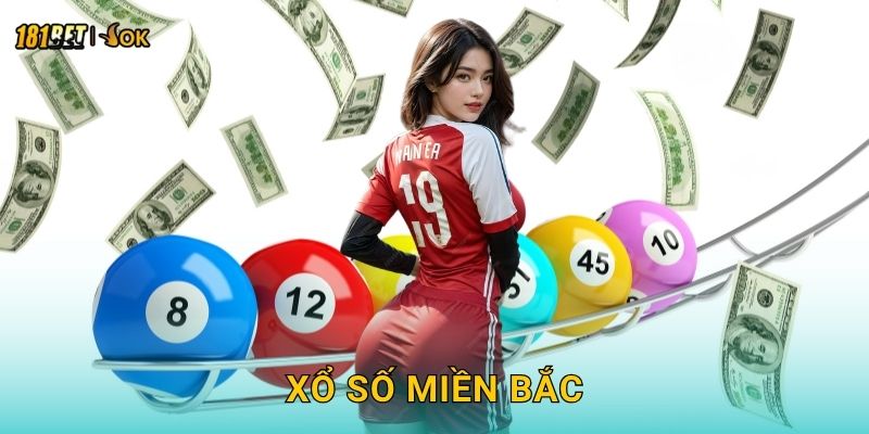 Xổ số miền Bắc sôi động – Cập nhật kết quả nhanh tại 181bet 1 Xổ số miền Bắc sôi động – Cập nhật kết quả nhanh tại 181bet