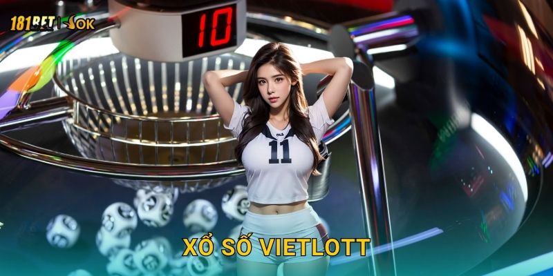 Xổ số Vietlott may mắn – Thử vận hội lớn cùng 181bet 13 Xổ số Vietlott may mắn – Thử vận hội lớn cùng 181bet