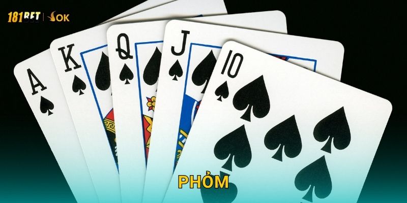 Phỏm trí tuệ – Chơi chiến lược, thắng lớn tại 181bet 10 Phỏm trí tuệ – Chơi chiến lược, thắng lớn tại 181bet