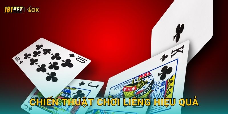 Chiến thuật chơi Liêng hiệu quả